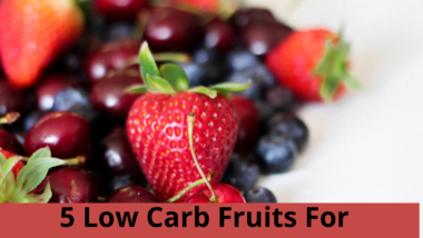 5 Low Carb Fruits For Healthy Dessert Options